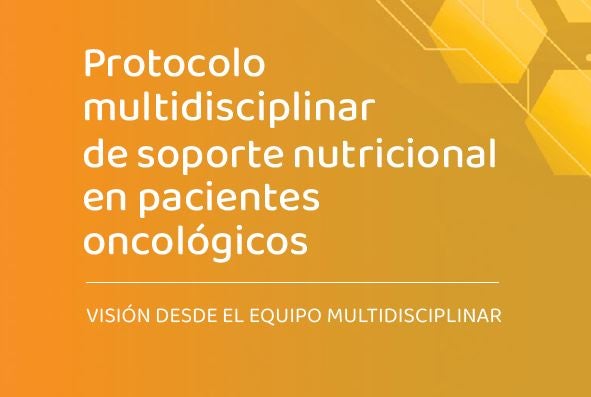 Protocolo multidisciplinar de soporte nutricional en pacientes oncológicos